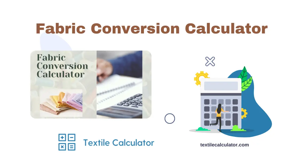 Fabric Conversion Calculator - Textile Calculator